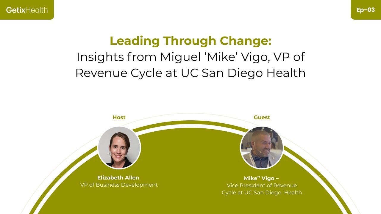 Leading Through Change : Insights from VP of Revenue Cycle at UC San Diego Health